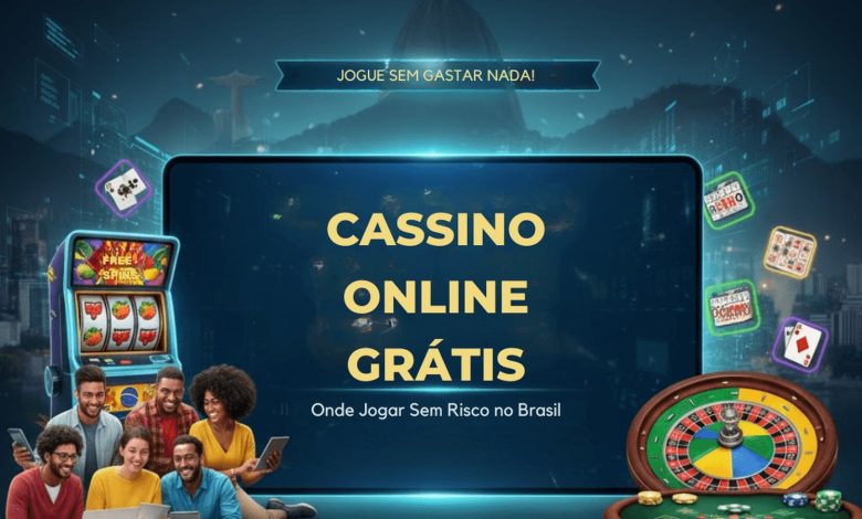 Cassino Online Grátis: Onde Jogar Sem Risco no Brasil